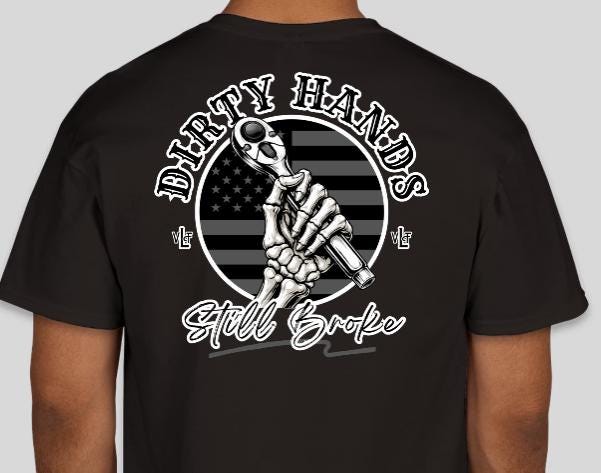 Dirty Hands Still Broke T-Shirt