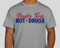 SMOKE TIRES Not Drugs shirt