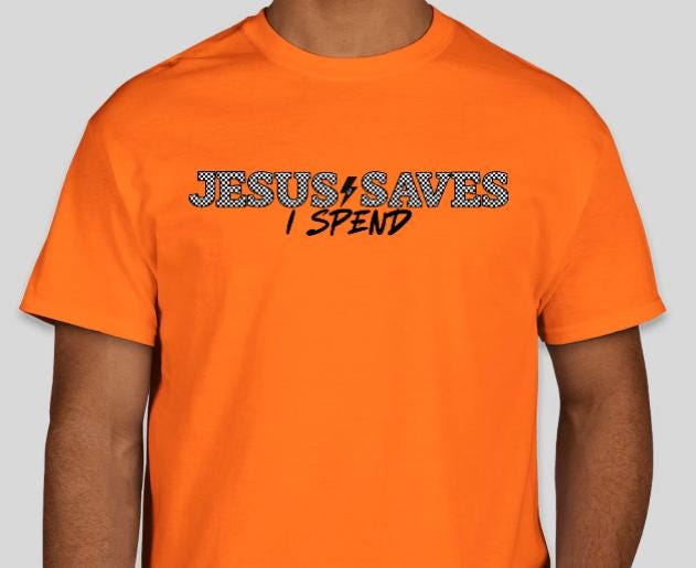 Jesus Saves I Spend Racing Shirt