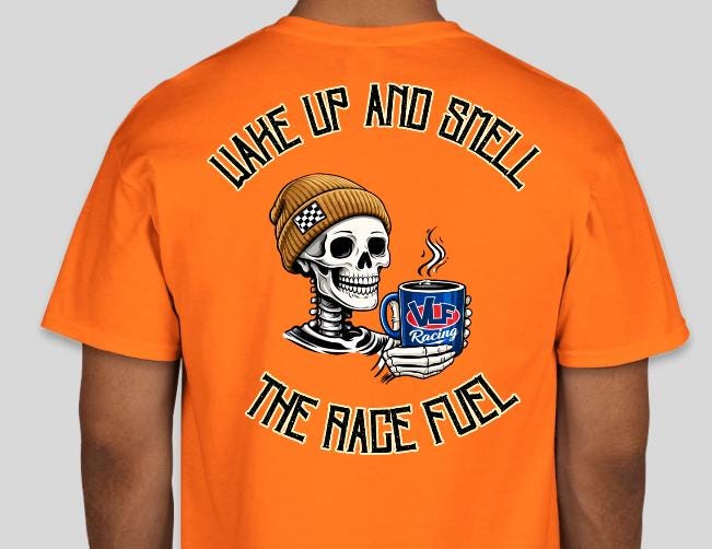 Wake Up Smell The Race Fuel Racing Shirt MALE