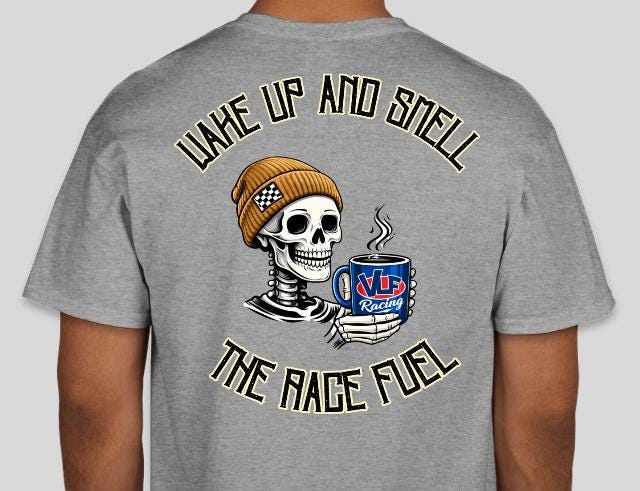 Wake Up Smell The Race Fuel Racing Shirt MALE