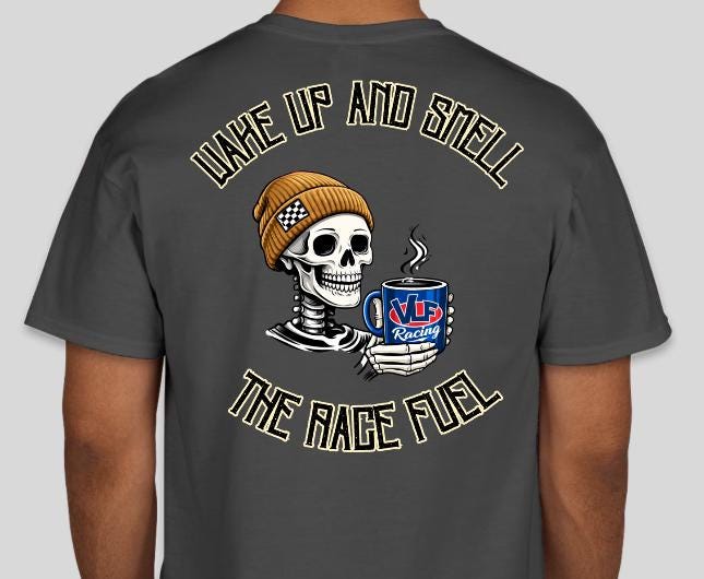 Wake Up Smell The Race Fuel Racing Shirt MALE