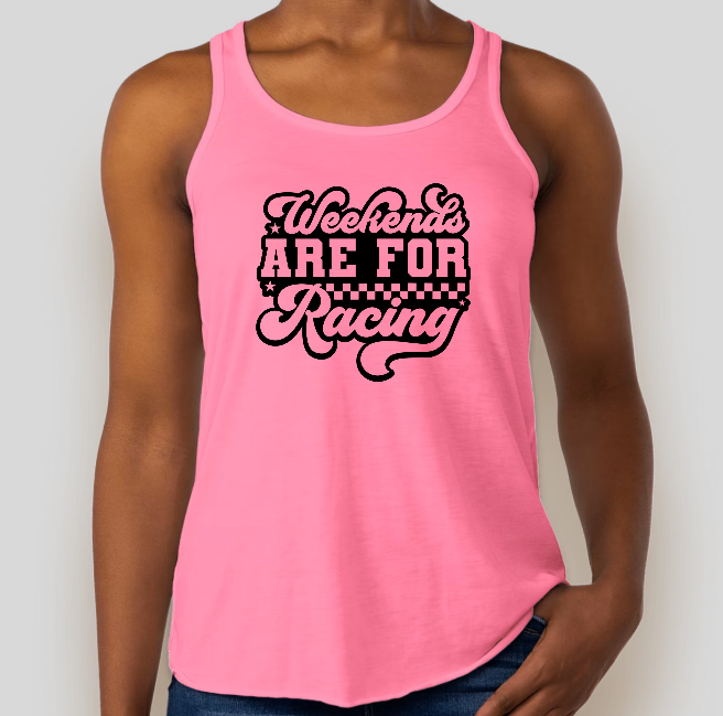 WEEKENDS ARE FOR RACING Ladies Tank
