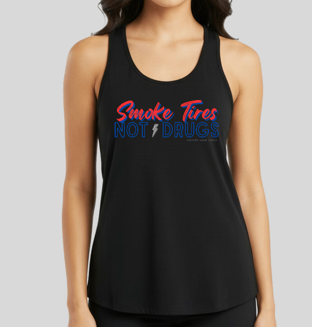 SMOKE TIRES NOT DRUGS Ladies Tank