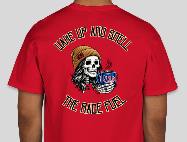 Wake Up and Smell The Race Fuel Shirt FEMALE