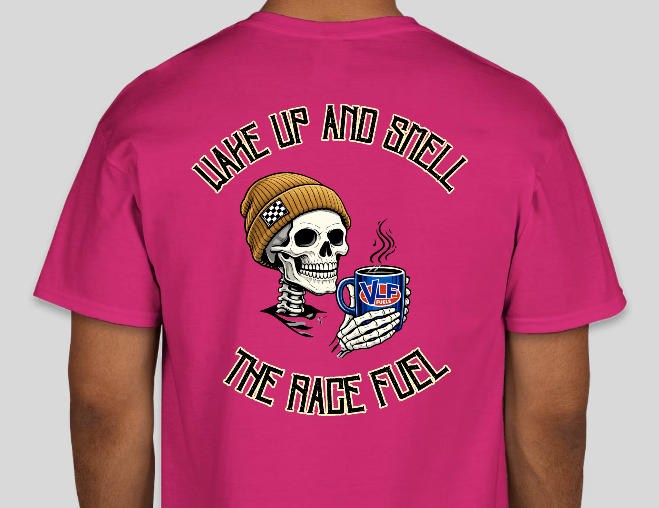 Wake Up Smell The Race Fuel Racing Shirt MALE