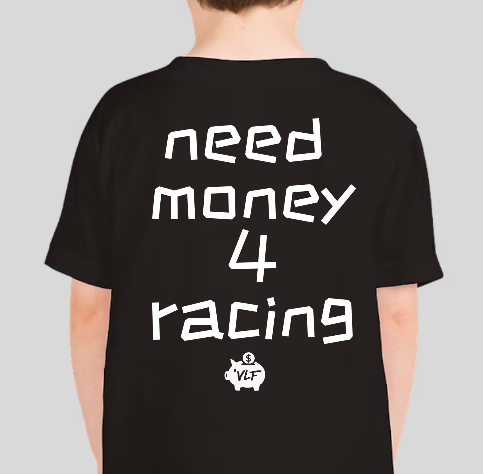 Need Money 4 Racing T-Shirt