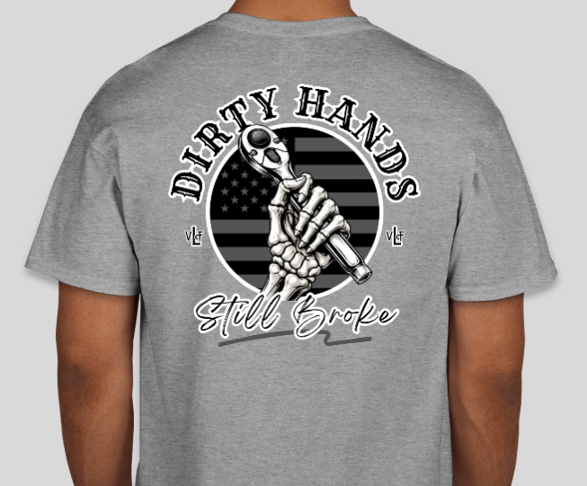 Dirty Hands Still Broke T-Shirt