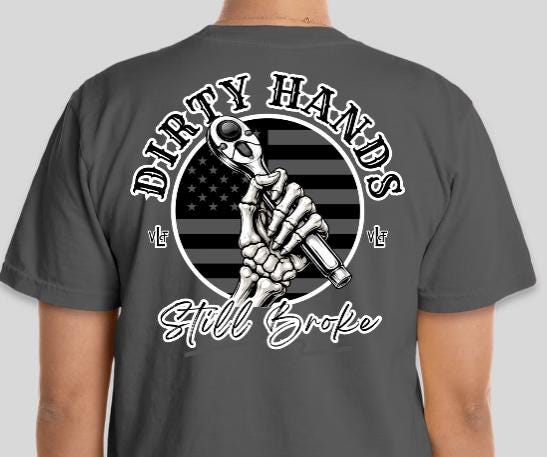 Dirty Hands Still Broke T-Shirt