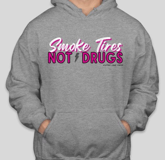 SMOKE TIRES Not Drugs Hoodie