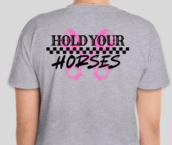 Hold Your Horses Pink Piston Racing Shirt