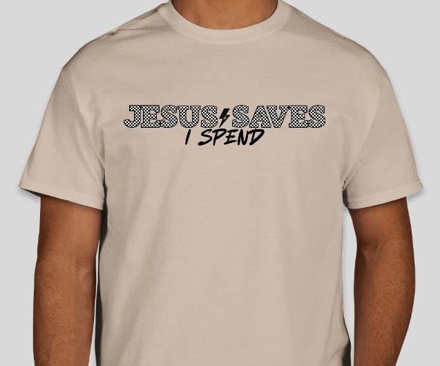 Jesus Saves I Spend Racing Shirt
